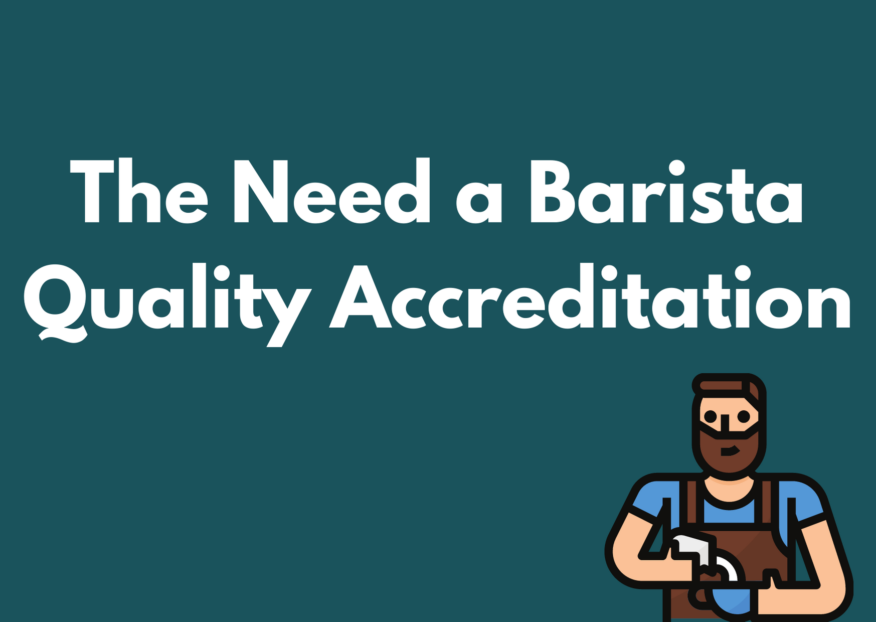 Barista Quality Accreditation 